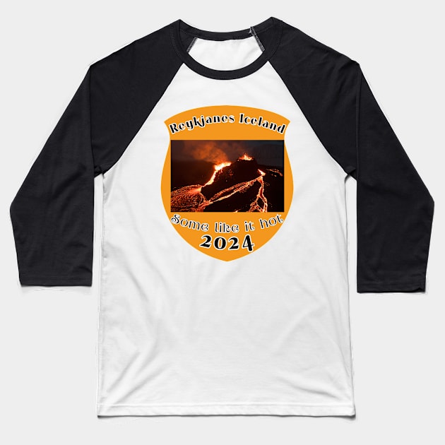 REYKJANES ICELAND VOLCANO ERUPTION 2024 ISLAND Baseball T-Shirt by SailorsDelight